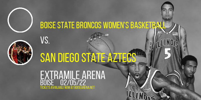 Boise State Broncos Women's Basketball vs. San Diego State Aztecs at ExtraMile Arena tickets Boise State Broncos Women's Basketball vs. San Diego State Aztecs at ExtraMile Arena