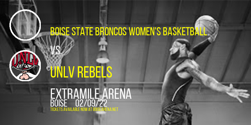 Boise State Broncos Women's Basketball vs. UNLV Rebels at ExtraMile Arena tickets Boise State Broncos Women's Basketball vs. UNLV Rebels at ExtraMile Arena