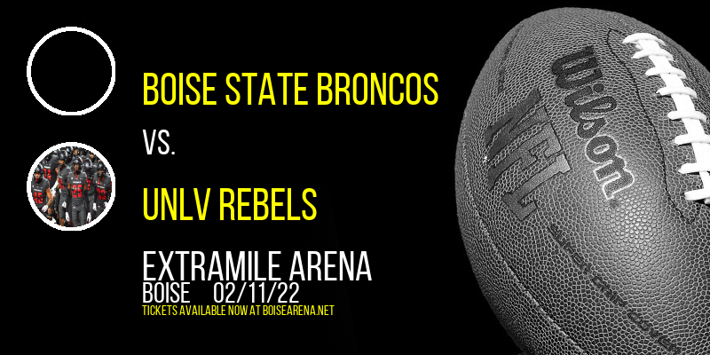 Boise State Broncos vs. UNLV Rebels at ExtraMile Arena tickets Boise State Broncos vs. UNLV Rebels at ExtraMile Arena