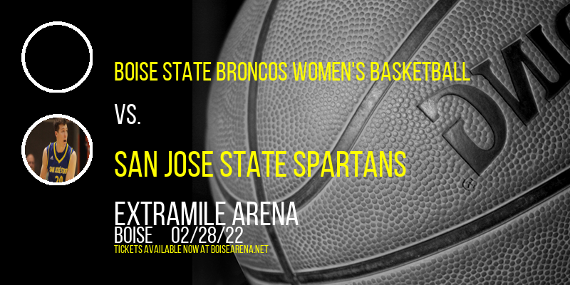 Boise State Broncos Women's Basketball vs. San Jose State Spartans at ExtraMile Arena tickets Boise State Broncos Women's Basketball vs. San Jose State Spartans at ExtraMile Arena