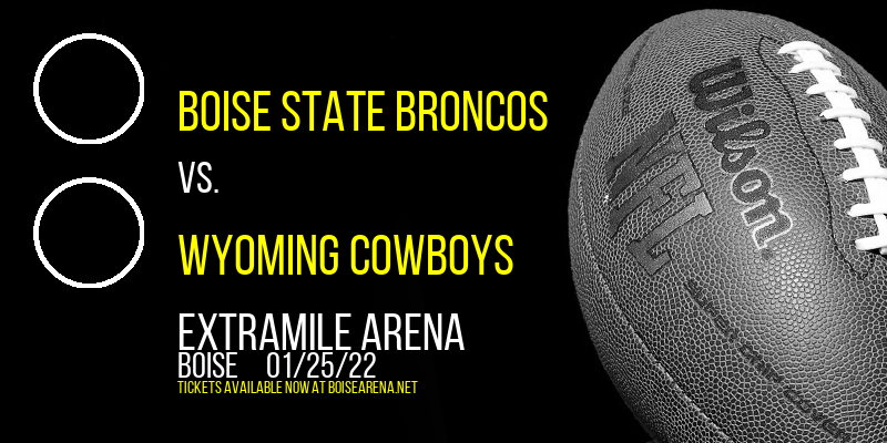Boise State Broncos vs. Wyoming Cowboys at ExtraMile Arena tickets Boise State Broncos vs. Wyoming Cowboys at ExtraMile Arena