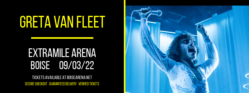 Greta Van Fleet at ExtraMile Arena tickets Greta Van Fleet at ExtraMile Arena