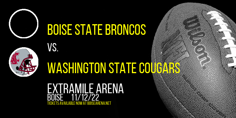 Boise State Broncos vs. Washington State Cougars at ExtraMile Arena tickets Boise State Broncos vs. Washington State Cougars at ExtraMile Arena