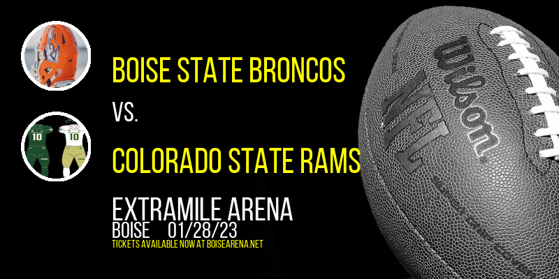 Boise State Broncos vs. Colorado State Rams at ExtraMile Arena tickets Boise State Broncos vs. Colorado State Rams at ExtraMile Arena