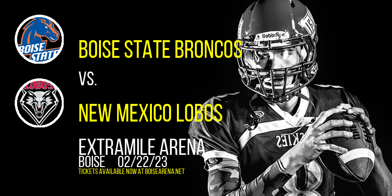 Boise State Broncos vs. New Mexico Lobos at ExtraMile Arena