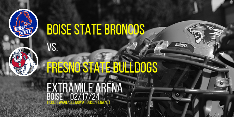 Boise State Broncos vs. Fresno State Bulldogs at ExtraMile Arena