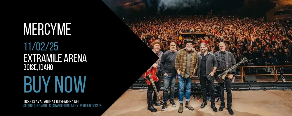 MercyMe at ExtraMile Arena